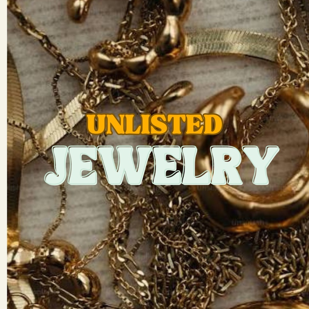 ✨Unlisted Jewelry✨